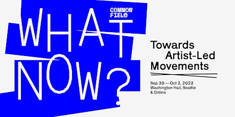 WHAT NOW? Towards Artist-Led Movements primary image