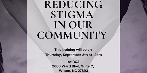 Reducing Stigma In Our Community primary image
