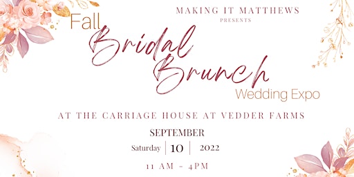 Fall Bridal Brunch Wedding Expo Presented by Making It Matthews!