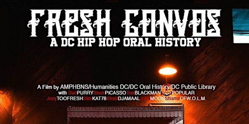 "FRESH CONVOS: A D.C. Hip-Hop Oral History" at EATON HOTEL CINEMA