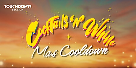 Cocktails 'N' Whine - Mas Cooldown