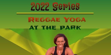 Imagen principal de Reggae Yoga At The Park 2022 Series