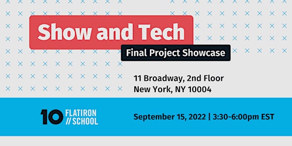 Flatiron School Show and Tech: Project Showcase | NYC