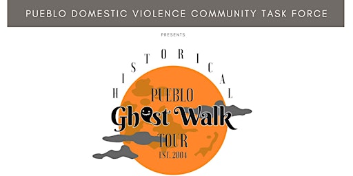Pueblo Historical Ghost Walk 2022: Famous Sites of Pueblo