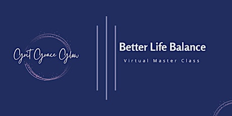 Better Life Balance Master Class