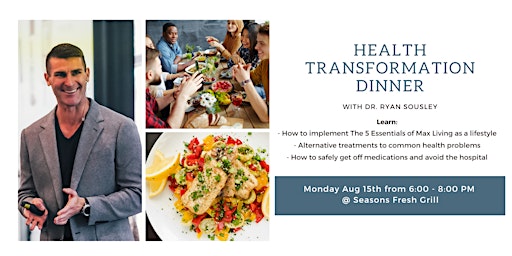 Health Transformation Dinner with Dr. Ryan Sousley DC, CFMP
