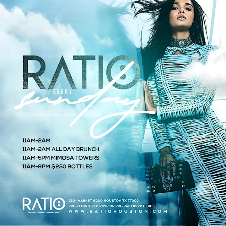 RATIO HOUSTON on SUNDAYS - PRE REGISTER RSVP NOW! FREE ENTRY & MORE. image