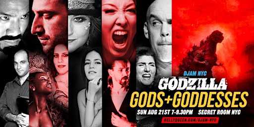 Djam NYC - Godzilla, Gods + Goddesses