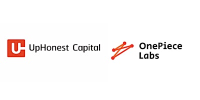 UpHonest Capital & OnePiece Labs - Meet the Investors Drinks