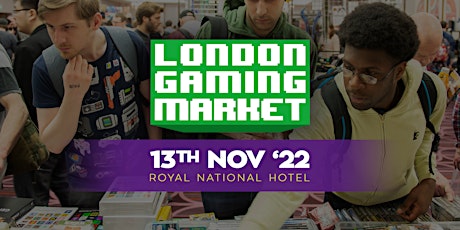 London Gaming Market - 13th November 2022