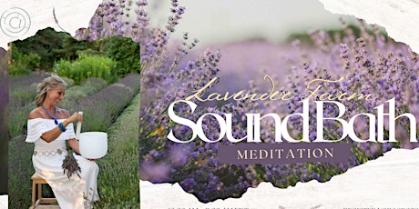 Crystal Bowl Sound Meditation at the Lavender Farm in Port Perry