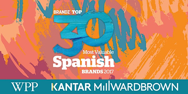 BrandZ Top 30 Most Valuable Spanish Brands 2017