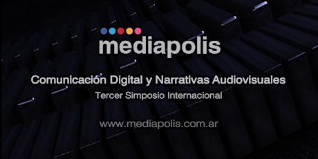 Imagen principal de MEDIAPOLIS 2017: "Comunicación Digital y Narrativas Audiovisuales".