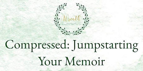 Compressed: Jumpstarting Your Memoir