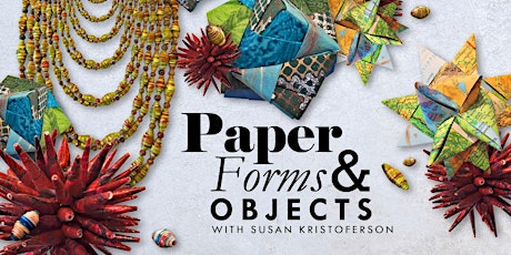 Paper Forms and Objects with Susan Kristoferson