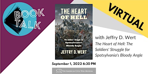 Book Talk with Jeffry D. Wert - The Heart of Hell primary image