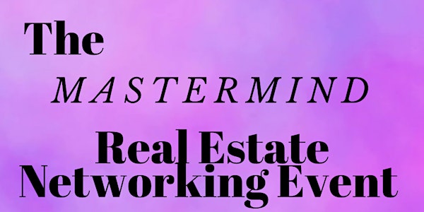 The Mastermind Real Estate Networking Event