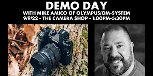 Olympus/OM-System Demo Day with Mike Amico