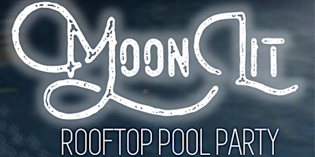 MoonLit: Rooftop Pool Party primary image