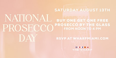 National Prosecco Day at The Wharf Miami