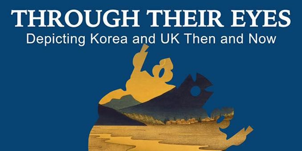Through Their Eyes – depicting Korea and UK then and now