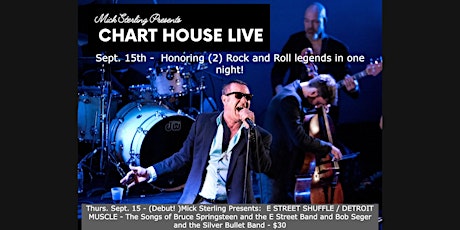 CHART HOUSE LIVE - Mick Sterling Presents: E Street Shuffle/Detroit Muscle