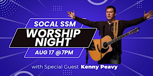 SoCal SSM Worship Night  - 8/17/22
