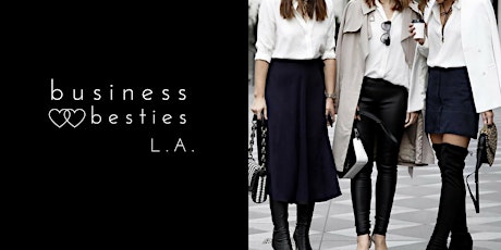 Business Besties Womens Networking event LA