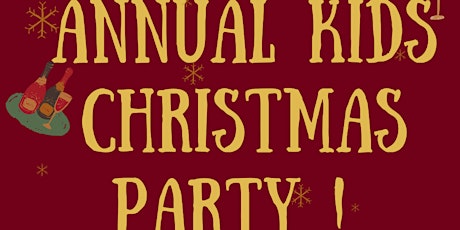 Annual KIDS CHRISTMAS Party