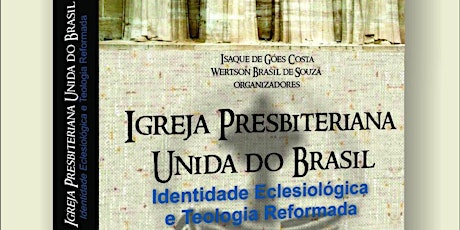 Imagem principal do evento Lançamento do Livro "Igreja Presbiteriana Unida do Brasil"