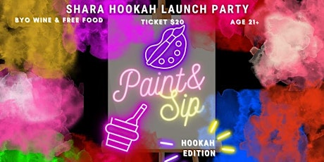 Shara Hookah's Launch Party: Paint & Sip