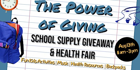 2nd Annual The Power of Giving: School Supply Giveaway  and Resource Fair primary image
