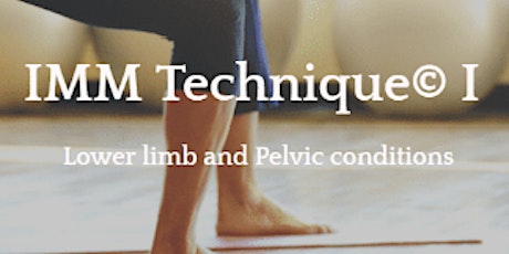 ​IMM Technique© I - Integrated Myofascial Release & Muscle Energy Technique© - Lower Limb & Pelvic Conditions(2-day course) primary image