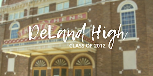 DeLand High School Class of 2012 Reunion