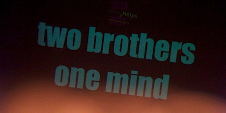 Two Brothers One Mind!!  -  Sunday 5 pm