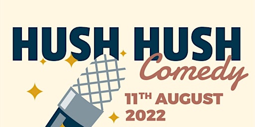 Hush Hush Comedy