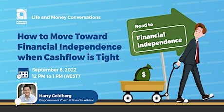 How to Move Toward Financial Independence when Cashflow is Tight primary image