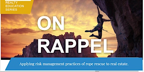 *NEW CLASS!* ON RAPPEL: Risk Management of Real Estate | 3 Risk CE Credit