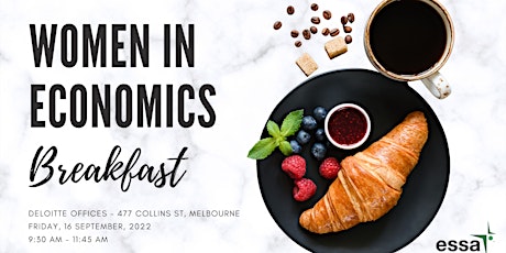 ESSA Presents: Women In Economics Breakfast 2022