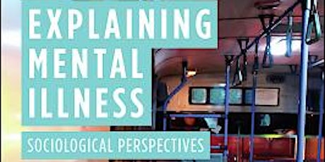 Book launch: Explaining Mental Illness: Sociological Perspectives