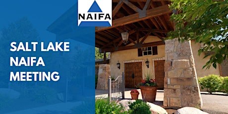 NAIFA Utah Salt Lake Valley August 2022 Meeting