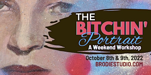 The Bitchin' Portrait Weekend Workshop