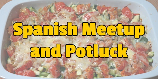 Free Spanish Meetup & Potluck