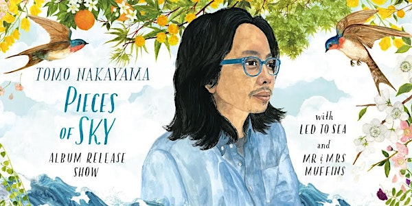 Tomo Nakayama, Led to Sea, Mr and Mrs Muffins