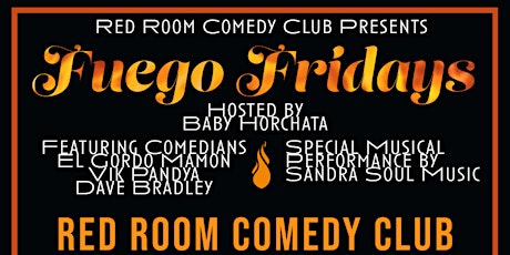 Fuego Fridays @ Red Room Comedy Club