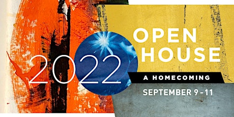 Open House 2022 - A Homecoming