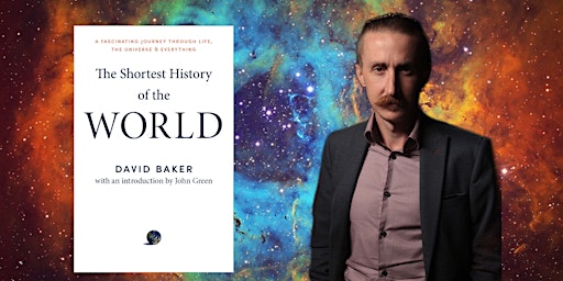 Speaker Series:  The Shortest History of the World with David Baker
