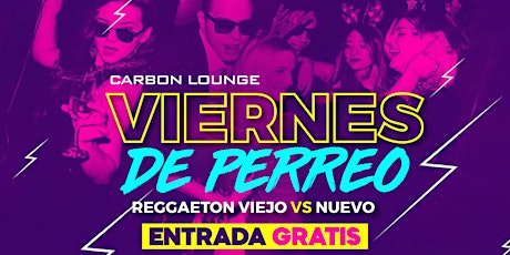 This Friday • Noche de Perreo  @ Carbon Lounge • Free guest list