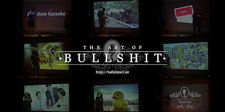 The Art of Bullshit, July Edition primary image