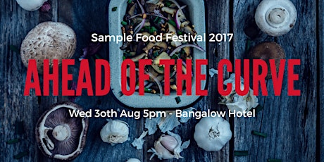 Ahead Of The Curve Networking Event - Sample Food Festival primary image